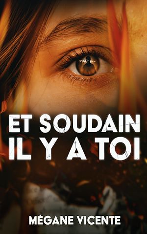 Téléchargez le livre :  Et soudain il y a toi