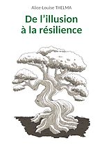 Télécharger le livre :  De l'illusion à la résilience