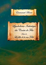 Télécharger le livre :  Symbolisme initiatique des contes de fées