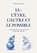 Download this eBook IA : l'Etre, l'Autre et le Possible