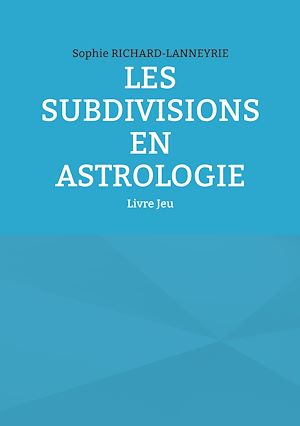 Téléchargez le livre :  Les subdivisions en Astrologie