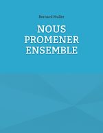 Download this eBook Nous promener ensemble