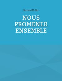 Téléchargez le livre :  Nous promener ensemble