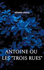 Download this eBook Antoine ou les "Trois Rues"