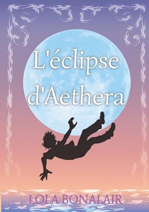 Téléchargez le livre :  L'éclipse d'Aethera
