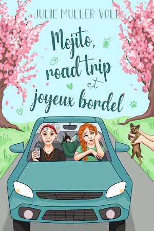 Téléchargez le livre :  Mojito, road trip et joyeux bordel