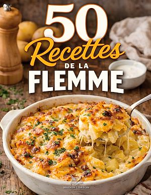 Téléchargez le livre :  50 recettes de la flemme