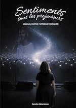 Download this eBook Sentiments sous les projecteurs