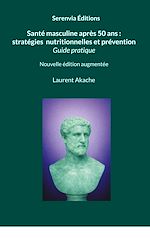 Download this eBook Santé masculine après 50 ans : stratégies nutritionnelles et prévention