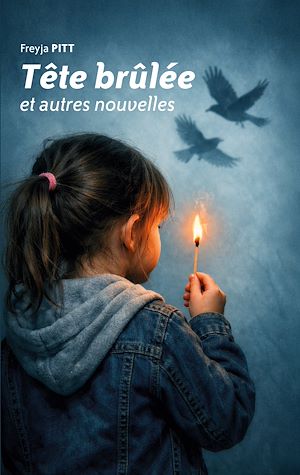 Download the eBook: Tête brûlée et autres nouvelles