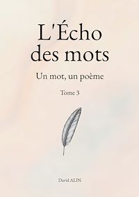 Téléchargez le livre :  L'Écho des mots - Tome 3