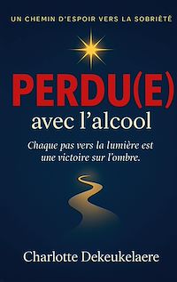 Téléchargez le livre :  Perdu(e) avec l'alcool