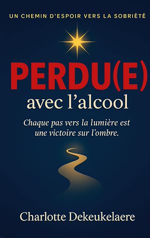 Téléchargez le livre :  Perdu(e) avec l'alcool