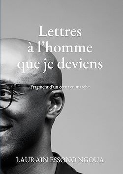 Télécharger le livre :  Lettres à l'homme que je deviens