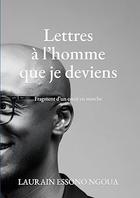Téléchargez le livre :  Lettres à l'homme que je deviens