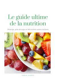Téléchargez le livre :  Le guide Ultime de la Nutrition