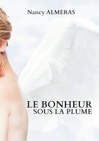 Téléchargez le livre :  Le bonheur sous la plume