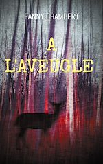 Télécharger le livre :  A l'aveugle