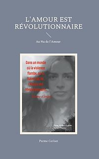 Téléchargez le livre :  L'Amour est révolutionnaire