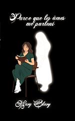 Télécharger le livre :  Parce que les âmes me parlent