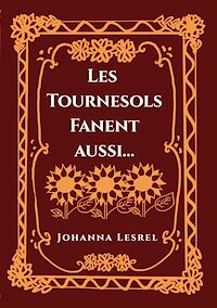 Téléchargez le livre :  Les Tournesols fanent aussi...