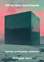 Télécharger le livre :  100 scripts hypnotiques