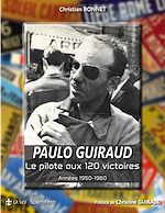 Télécharger le livre :  Paulo Guiraud, le pilote aux 120 victoires