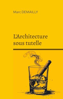 Télécharger le livre :  L'Architecture sous tutelle