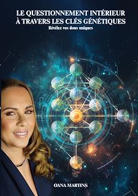 Téléchargez le livre :  Le questionnement intérieur à travers les Clés Génétiques