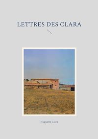 Téléchargez le livre :  Lettres des Clara