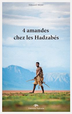 Télécharger le livre :  4 amandes chez les Hadzabés
