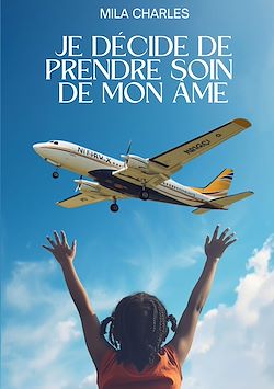 Télécharger le livre :  Je décide de prendre soin de mon âme