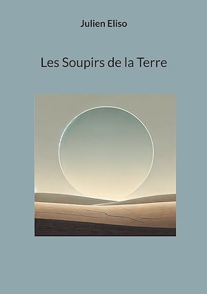Téléchargez le livre :  Les Soupirs de la Terre