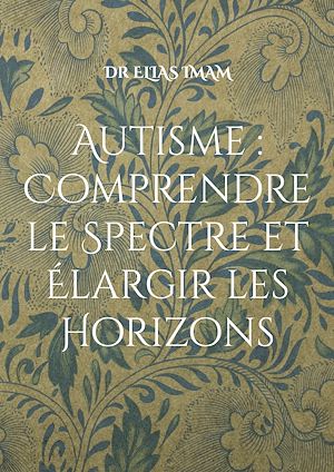 Téléchargez le livre :  Autisme : Comprendre le Spectre et Élargir les Horizons