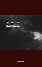Download this eBook Une Aube de nos derniers jours