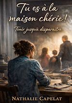 Télécharger le livre :  Tu es a la maison cherie