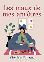 Télécharger le livre :  Les maux de mes ancêtres
