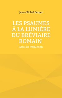 Téléchargez le livre :  Les Psaumes à la lumière du Bréviaire romain
