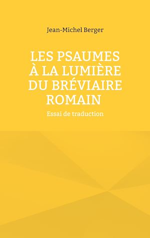 Téléchargez le livre :  Les Psaumes à la lumière du Bréviaire romain