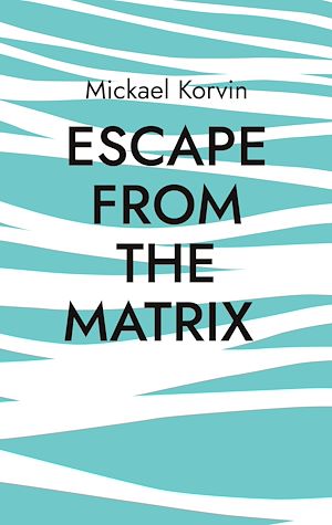 Download the eBook: Escape from the Matrix