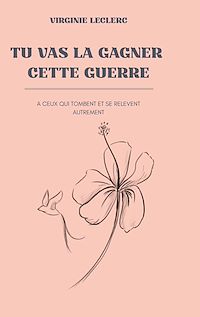 Téléchargez le livre :  Tu vas la gagner cette guerre