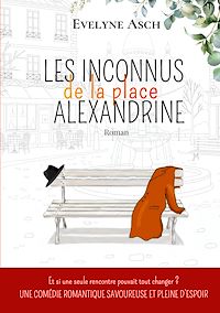 Téléchargez le livre :  Les Inconnus de la Place Alexandrine