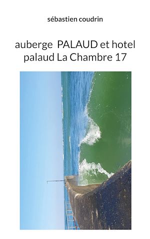 Téléchargez le livre :  auberge  palaud et hotel palaud La Chambre 17