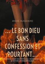 Télécharger le livre :  ... le bon Dieu sans confession et pourtant...