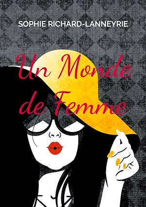 Téléchargez le livre :  Un Monde de Femme