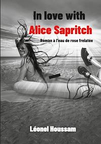 Téléchargez le livre :  In love with Alice Sapritch