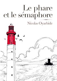 Téléchargez le livre :  Le phare et le sémaphore