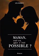 Télécharger le livre :  Maman, est-ce que c'est possible ?
