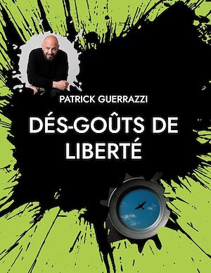 Téléchargez le livre :  Dés-goûts de liberté