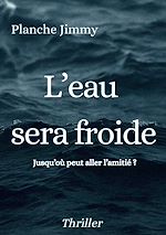 Télécharger le livre :  L'eau sera froide